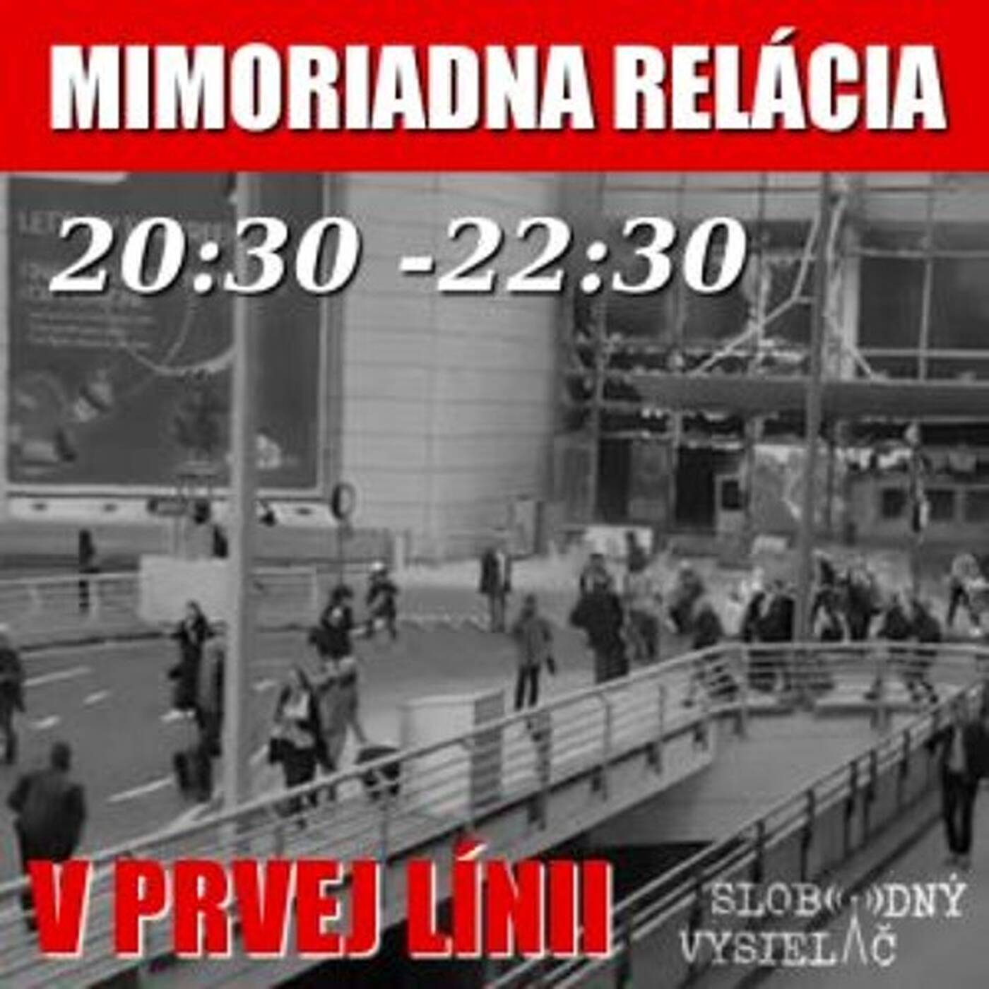 V prvej línii - 2016-03-22 útok v Bruseli