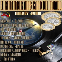 EL REMEMBER MAS CARO DEL MUNDO BY JOEMIX DJ  ( 2DJ RECORDS ) by 2dj records