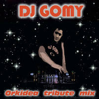 DJ GOMY - Tribute session to Orkidea (2018) by DJ GOMY