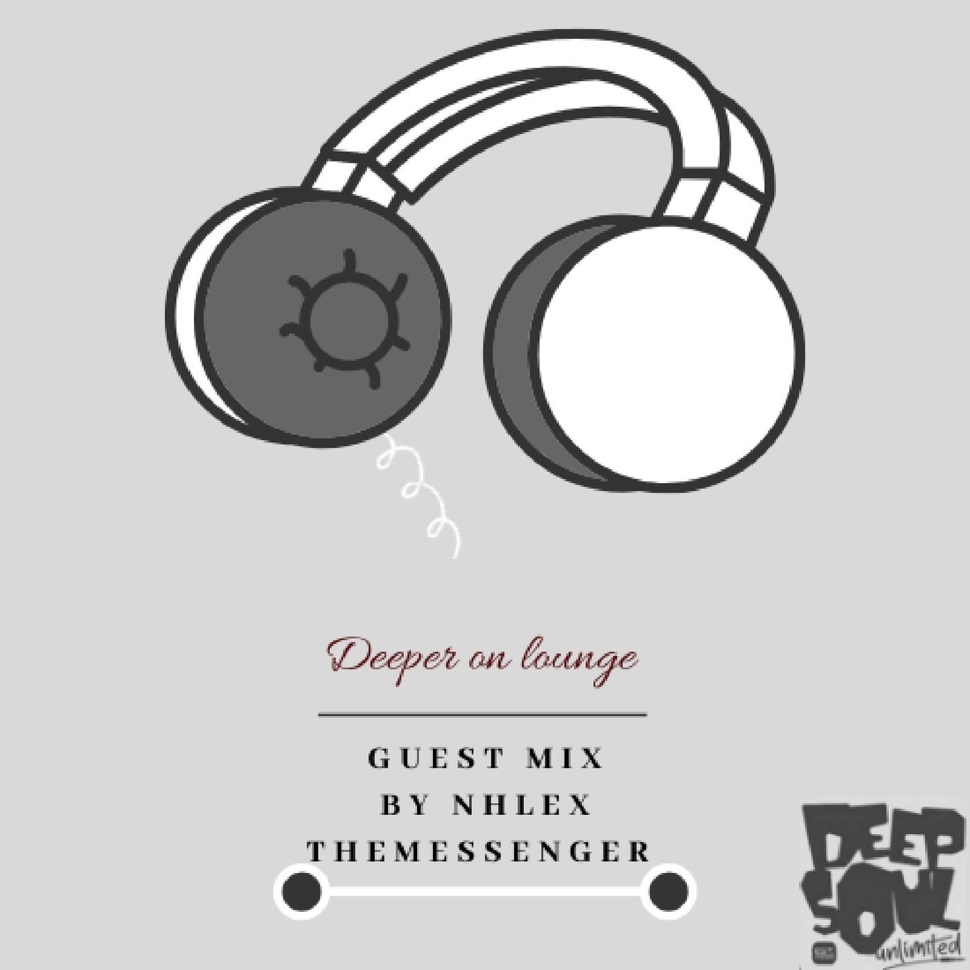 Deeper On Lounge Guest- Mixed By Nhlex TheMessenger episode artwork
