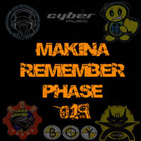 Makina Remember Phase 019 by Dj~M...