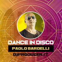 Dance In Disco Giugno 2024 - Paolo Bardelli by Djproducers Radioshow