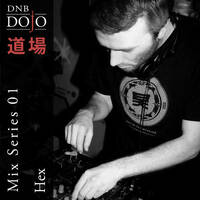 DNB Dojo Mix Series 01: Hex by Hex