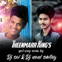 Theenmarr Kings Spcl song remix by Dj sai and dj nani smiley by www.Djoffice.in