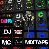 DBHQ30 DJ Rough Noise &amp; MC J Swif FREE MIXTAPE DOWNLOAD! by JJ Swif