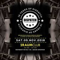 15 Years of Dispatch Recordings - DJ Cellomo live @ 2Raumclub Bremen 2016-11-05 by Cellomo