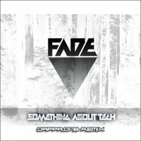 Fade - Something About Tech [Dappa.DnB RMX] (2013) by Dappacutz