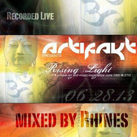 Recorded LIVE @ ARTIFAKT Presents 'RISING LIGHT' _ ETG, Seattle : 06.28.13 - mixed by Rhines by Rhines