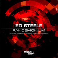Ed Steele - Pandemonium - Charlie Kane Remix by Census Sound Recordings