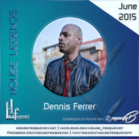 House Legends - Dennis Ferrer (Masta-B) by Housefrequency Radio SA