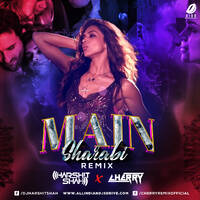 Main Sharabi (Remix) - DJ Harshit Shah &amp; Cherry by All Indian DJs Drive