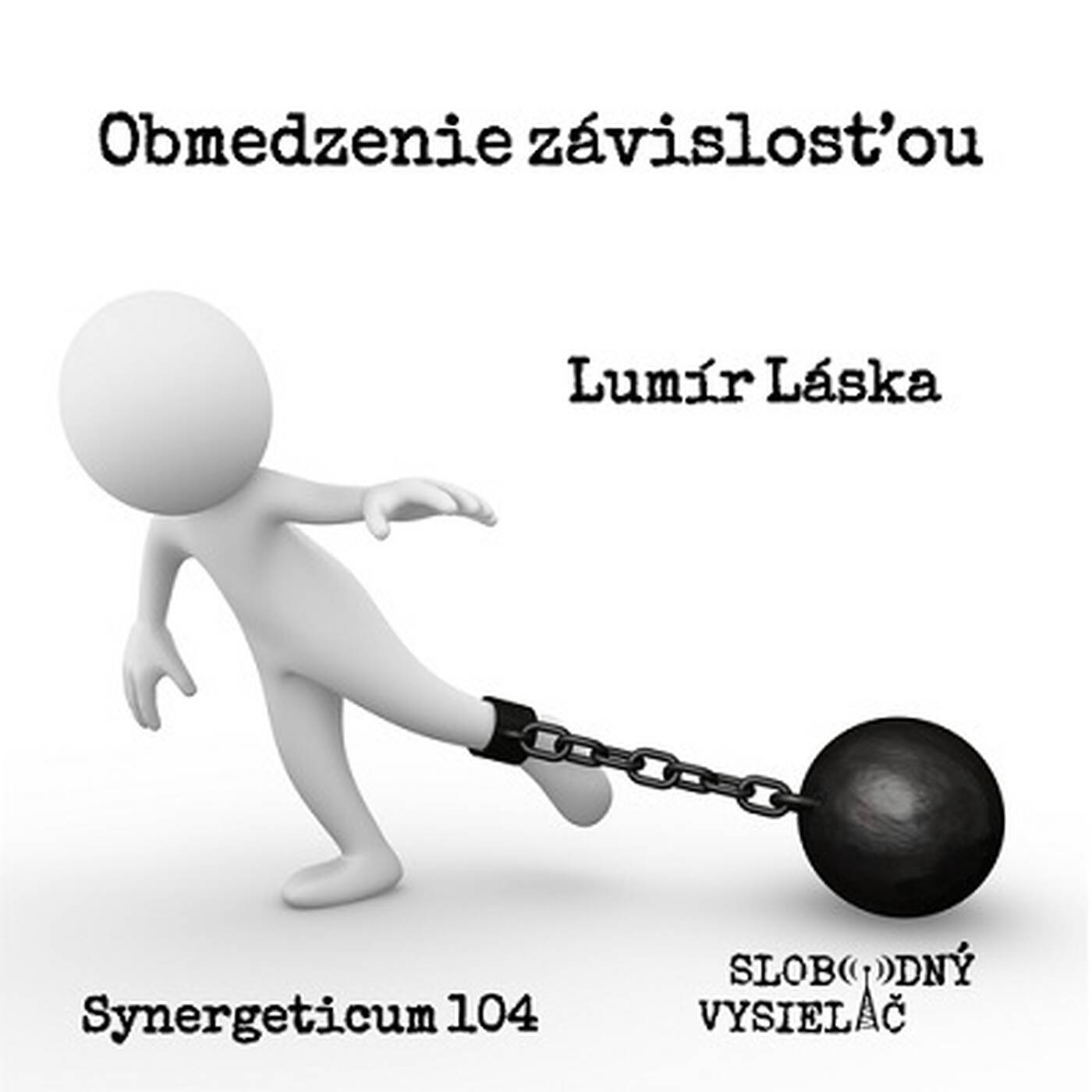 Synergeticum 104 - 2021-07-06 Obmedzenie závislosťou - Lumír Láska episode artwork