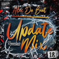 Alex Da Beat - Reggaeton Update 18 | Abril 2021 | Lo mas nuevo del género by Alex Da Beat