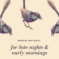 Lady Zeejay - For Late Nights &amp; Early Mornings by Siyabonga Mboshane