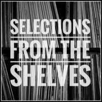 Selections From The Shelves