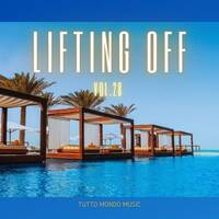 Lifting Off Vol.28 by Tutto Mondo Music