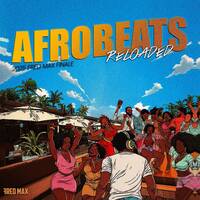 2025 AFROBEATS RELOADED by Fred Max