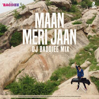 Maan Meri Jaan (Mix) - DJ Baddiee by DJ Baddiee