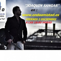 ENTREVISTA A :" JOAQUIN SANGAR" (DICIEMBRE 2016) by ONDAAMISTAD