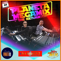PLANETA MEGAMIX THE RETURN 30 - 10 - 2021 by PLANETA MEGAMIX THE RETURN