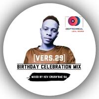 DeepTechnical Local Sounds [Verse.29] "Birthday Celebration Mix" by KeV Crush'Bae SA
