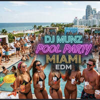 _miami pool party @@ DAER Pool DJMUNZ by CREATION TO INFINITY