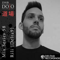 DNB Dojo Mix Series 58: Rili [Delta9] by DNB Dojo