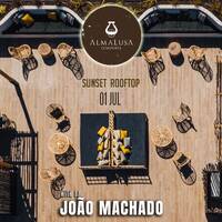 DJ João Machado @ AlmaLusa Hotels - Comporta Portugal - 01-07-2023 by DJ João Machado