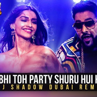 Abhi Toh Party Shuru Hui Hai Remix | Khoobsurat || DJ Shadow Dubai by RK MENIYA