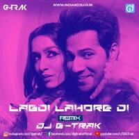 Lagdi Lahore Di (Street Dancer 3D) Remix - DJ G-Trak by dj songs download