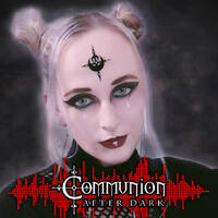  Communion After Dark - Dark Electro, Industrial, Darkwave, Synthpop, Goth - January 27th, 2023 by Communion After Dark