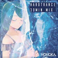 TRANCE MIX #1【Uplifting,Hard】 by HONOKA