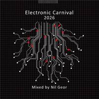 Electronic Carnival 2026 by Nil Geor
