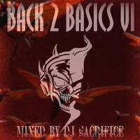Back2Basics 6 Mixed by DJ Sacrifice by DJ Sacrifice