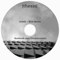 thesis.mix01 - Nick Ronin - Feb 2014 by Nick Ronin
