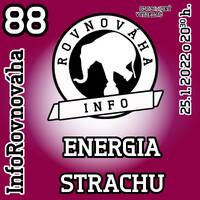 InfoRovnováha 88 - 2022-01-25 Energia strachu by Slobodný Vysielač