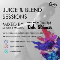 Juice and Blend Sessions #020 (Guest mix by Erik Strauss) by Juice & Blend Sessions