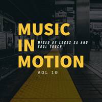 Music In Motion Vol 10. Mixed By LoGos SA SoulTouch(NewYearEdition) by LoGos SA & Soul Touch