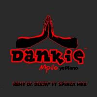 Dankie Mpilo YePiano by Remy Da Deejay