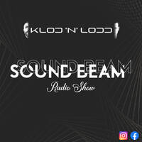Klod'n'Lodd - Sound Beam Episode #53 by KLOD