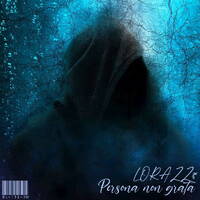 Lorazz - Persona Non Grata by Lorazz / Nilenia Official