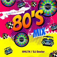 DJ Dealer &amp; Hamilton - 80s Megamix vol 1 by InTheMixRadio