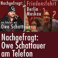 Nachgefragt - Am Telefon: Owe Schattauer (Friedensfahrt Berlin - Moskau) (06.05.2016) by eingeschenkt.tv