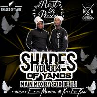 Sox_De_Dj_-_Shades_Of_Yanos_Vol.004_Main_Mix[Tribute_To_Mpura_&amp;_Killer_Kau] by Shades Of Yanos