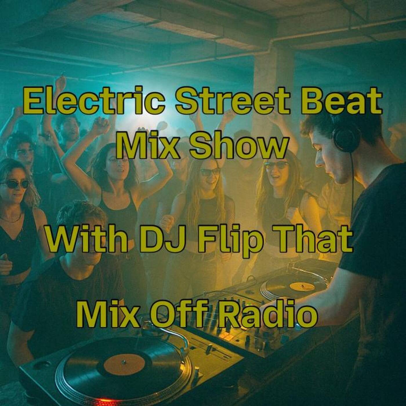 Electric Street Beat MixShow 8_4_25 (DJ Mix) NewHouseMusic_ElectronicMusic episode artwork