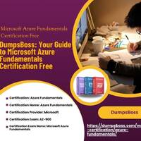 How to Get Microsoft Azure Fundamentals Certification Free via DumpsBoss by Microsoft Azure Fundamentals Certification