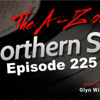 The A-Z Of Northern Soul E225 by Glyn Williams