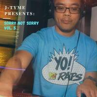 Sorry Not Sorry Vol. 5 by J-TYME