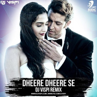 Dheere Dheere Se Meri Zindagi - DJ Vispi Mix by Vispi Manjra