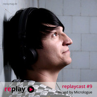 replaycast #9 - Micrologue by Micrologue (Official)